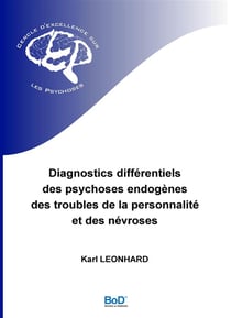 Diagnostics différentiels des psychoses endogènes, des trouble de la personnalité et des névroses
