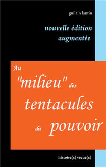 Au " milieu " des tentacules du pouvoir