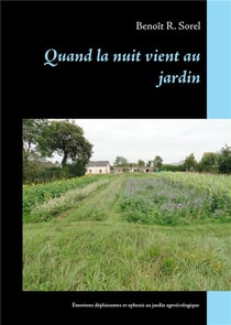 Quand la nuit vient au jardin - émotions déplaisantes et ephexis du jardinage agroécologique