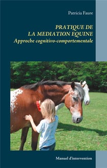 Pratique de la médiation équine , approche cognitivo-comportementale
