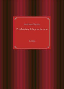 Petit bréviaire de la peine de coeur - conte