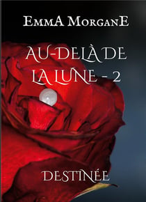 Au-delà de la lune Tome 2 : destinée