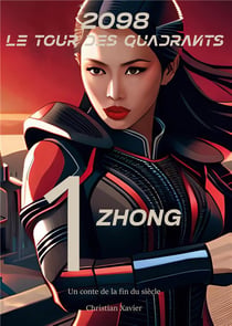 2098, le tour des quadrants : Tome 1, Zhõng