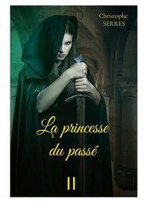 La princesse du passé Tome 2