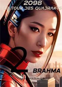 2098, le tour des quadrants : Tome 2, Brahma