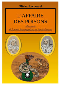 L'affaire des poisons : édition spéciale de la petite histoire galante en bande dessinée