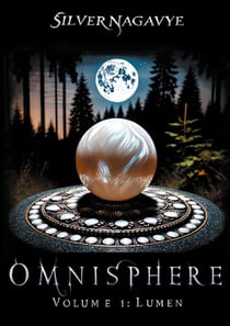 Omnisphère : Volume 1 : Lumen
