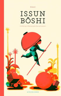 Issun Boshi - l'enfant qui n'était pas plus haut qu'un pouce