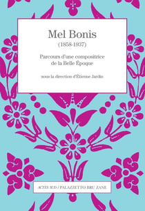 Mel Bonis (1858-1937) - Parcours d'une compositrice de la Belle Epoque