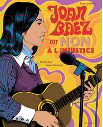 Joan Baez dit "Non à l'injustice" : Un roman graphique