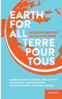 Earth for all, terre pour tous : nouveau rapport au club de Rome