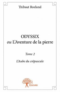 Odyssix, l'aube du crépuscule, t.2
