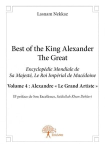 Best of the king Alexander the Great t.4 - Alexandre "le grand artiste"