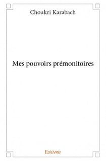 Mes pouvoirs prémonitoires