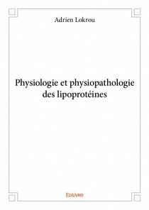 Physiologie et physiopathologie des lipoprotéines