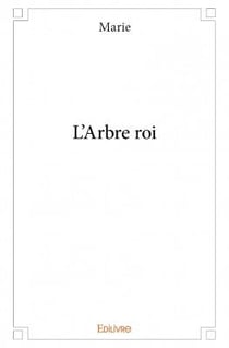 L'arbre roi