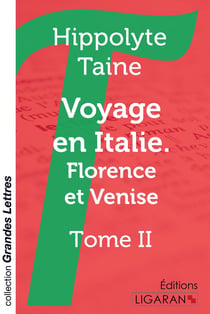 Voyage en Italie - Florence et Venise Tome 2