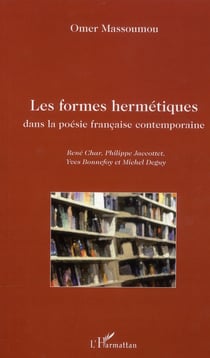 Les formes hermétiques dans la poésie française contemporaine