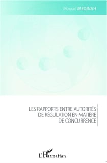 Rapports entre autorités de régulation en matière de concurrence