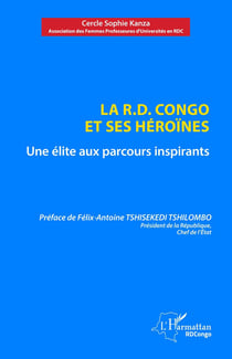 La R.D. Congo et ses héroïnes : Une élite aux parcours inspirants