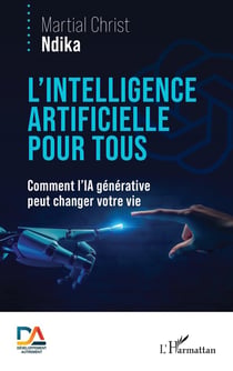 L'intelligence artificielle pour tous : Comment l'IA générative peut changer votre vie