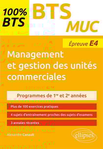 BTS management et gestion des unités commerciales - épreuve E4 - 1re et 2e années