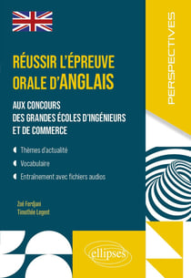 Réussir l'épreuve orale d'anglais aux concours des grandes écoles d'ingénieurs et de commerce - MP MPI