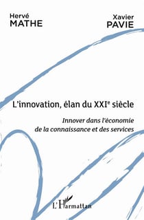 L'innovation, l'élan du XXIe siècle - innover dans l'économie de la connaissance et des services
