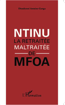 Ntinu - la retraitée maltraitée de Mfoa