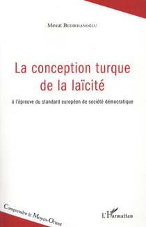 La conception turque de la laïcité - à l'épreuve du standard européen de société démocratique