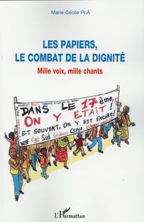 Les papiers, le combat de la dignité : Mille voix, mille chants