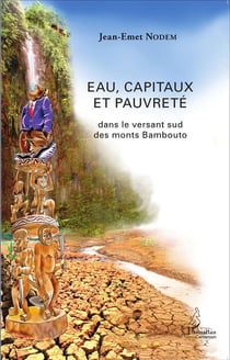 Eau, capitaux et pauvreté - dans le versant sud des monts Bambouto