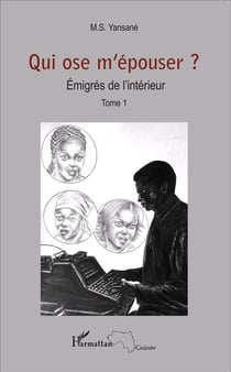 Qui ose m'épouser ? Tome 1 - émigrés de l'intérieur