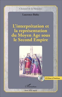 L'interprétation et la représentation du Moyen âge sous le Second Empire