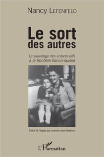 Le sort des autres - le sauvetage des enfants juifs à la frontière franco-suisse