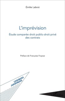 L'imprévision : Étude comparée droit public-droit privé des contrats