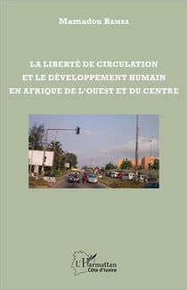 La liberté de circulation et le développement humain - en Afrique de l'ouest et du centre