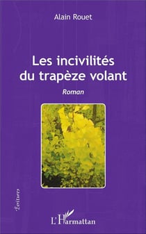 Les incivilités du trapèze volant