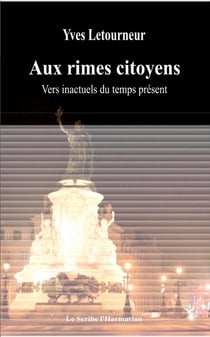 Aux rimes citoyens - vers inactuels du temps présent