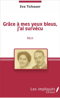 Grâce à mes yeux bleus, j'ai survécu