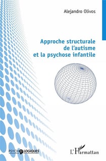 Approche structurale de l'autisme et la psychose infantile