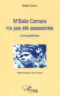 M'balia Camara n'a pas été assassinée - livre posthume