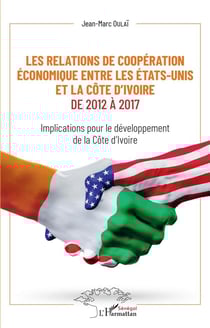 Les relations de coopération économique entre les Etats-Unis et la Côte d'Ivoire de 2012 à 2017 - implications pour le développement de Côte d'Ivoire
