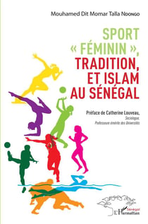 Sport "feminin", tradition et islam au Sénégal