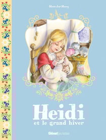 Heidi Tome 6 : Heidi et le grand hiver
