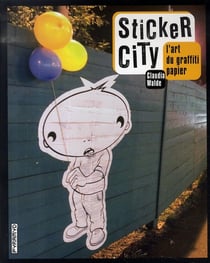 Sticker city - l'art du graffiti papier