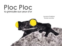 Ploc Ploc la grenouille aux yeux d'or