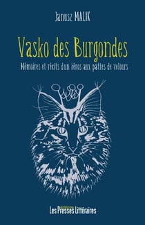 Vasko de burgondes - mémoires et récits d'un héros aux pattes de velours