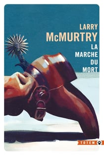 Lonesome Dove : les origines - la marche du mort
