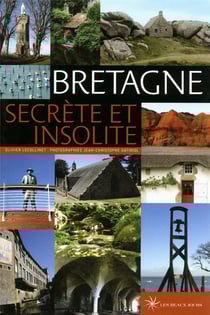 Bretagne - secrète et insolite